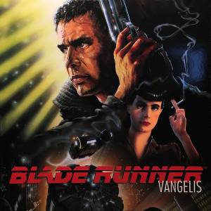 VANGELIS - BLADE RUNNER (MUSIC FROM THE ORIGINAL MOTION PICTURE SOUNDTRACK)
