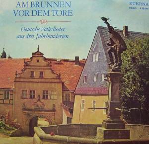 Various - Am Brunnen Vor Dem Tore - Deutsche Volkslieder Aus Drei Jahrhunderten