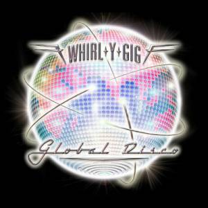 VARIOUS ARTISTS - WHIRL-Y-GIG GLOBAL DISCO
