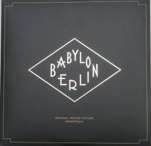 Various - Babylon Berlin (Original Motion Picture Soundtrack)