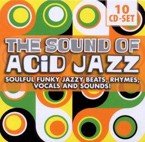 Various - The Sound Of Acid Jazz (Soulful Funky Jazzy Beats, Rhymes, Vocals And Sounds!)