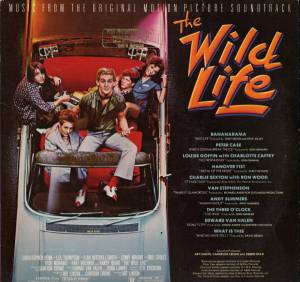 Various - The Wild Life - Music From The Original Motion Picture Soundtrack