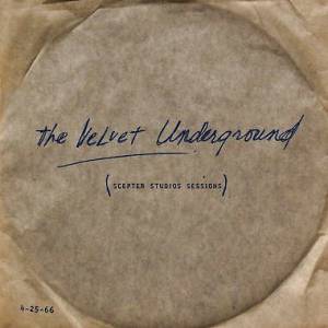 Velvet Underground, The - The Scepter Studios Acetate