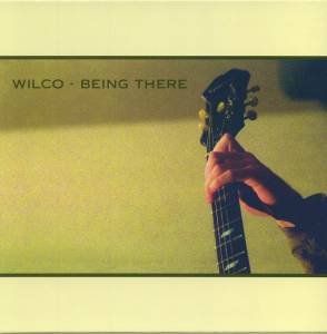 WILCO - BEING THERE