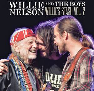 WILLIE NELSON - WILLIE AND THE BOYS: WILLIE'S STASH VOL. 2