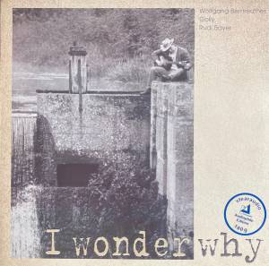 Wolfgang Bernreuther - I Wonder Why