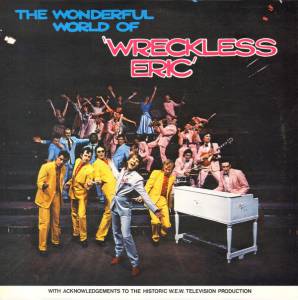 Wreckless Eric - The Wonderful World Of Wreckless Eric